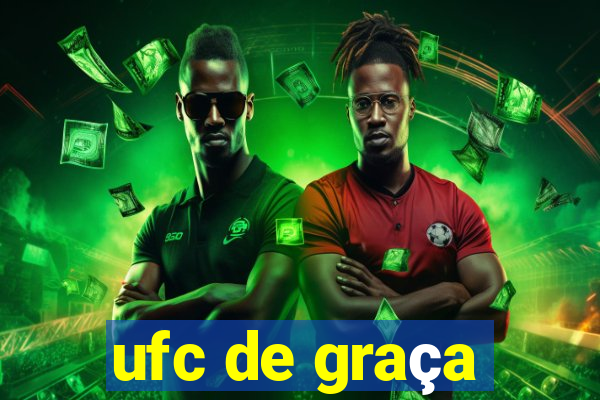 ufc de graça